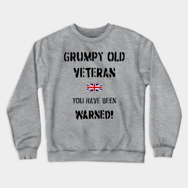 Grumpy Old Veteran (GB) Crewneck Sweatshirt by BearCaveDesigns